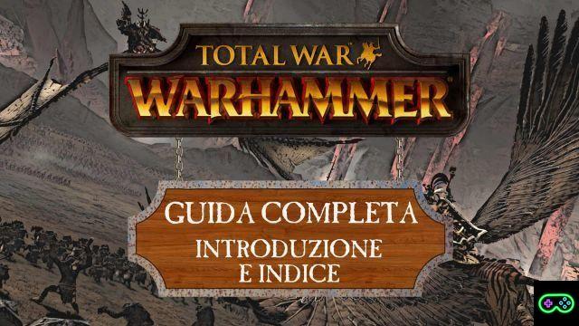 Total War: Warhammer Guide - Introduction et table des matières